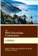 John F. Walvoord and Roy B. Zuck The Bible Knowledge Commentary Gospels