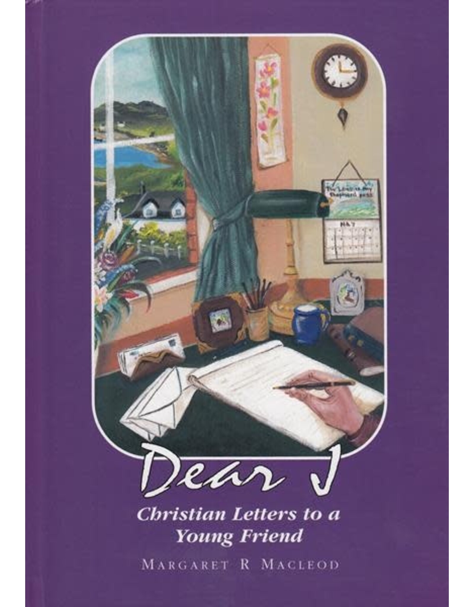 Margaret R MacLeod Dear J - Christian Letters to a Young Friend