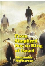 Alexander McPherson From Shepherd Boy to King of Israel