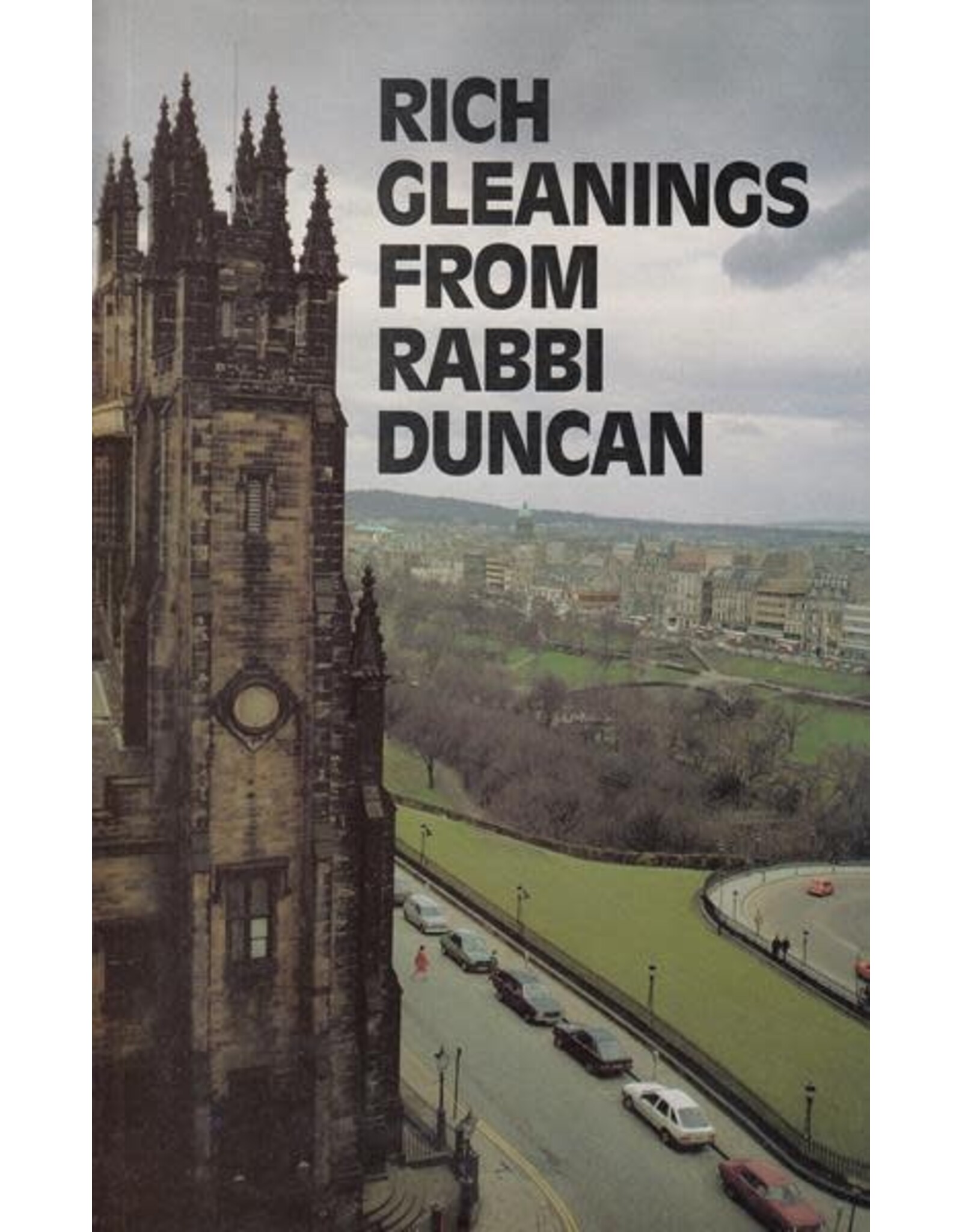 Rich Gleanings From "Rabbi"  Duncan