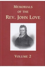 Memorials of the Rev. John Love  2 Vol Set