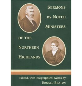 Donald Beaton Sermons by Noted Ministers of the Northern Highlands