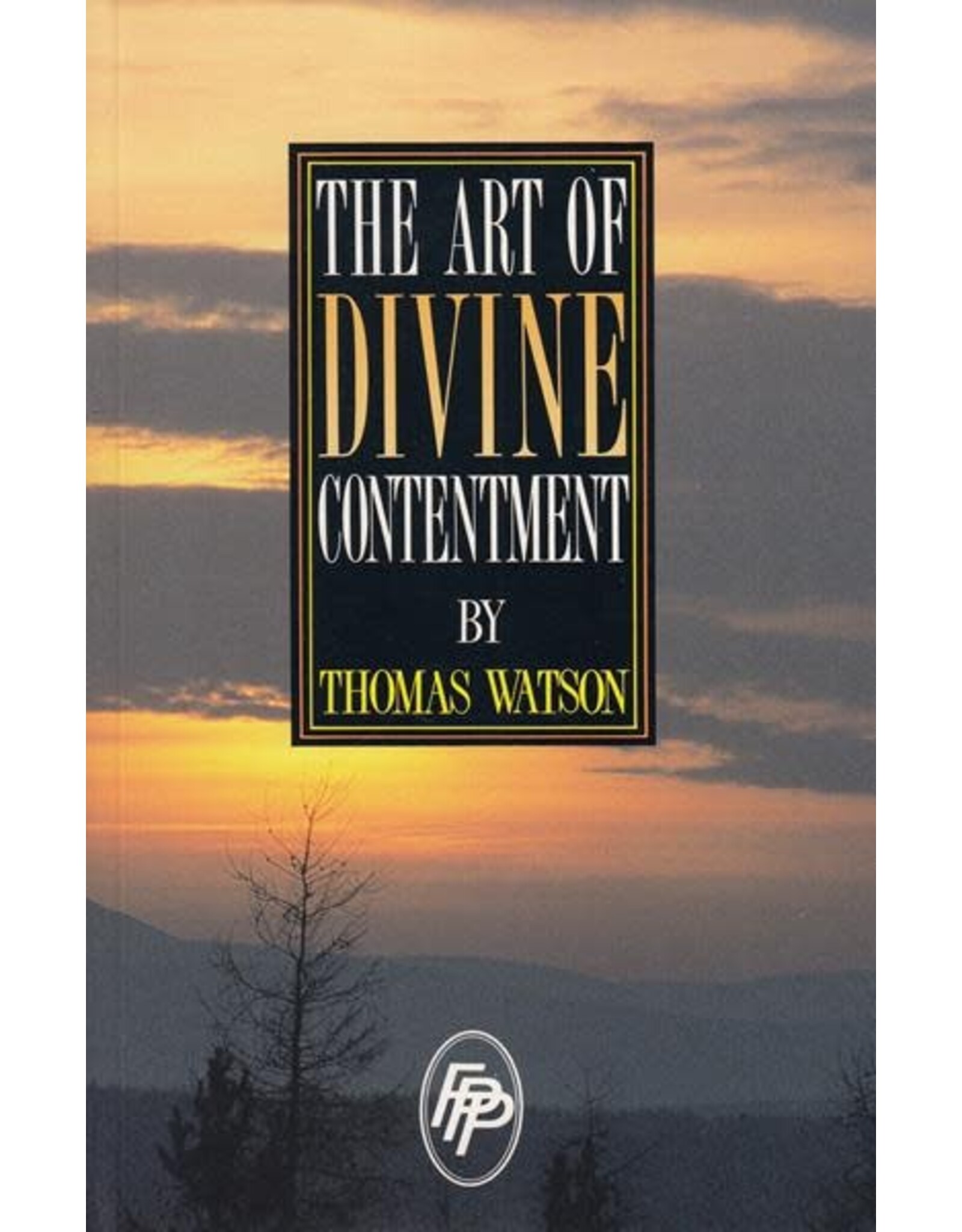 Thomas Watson The Art of Divine Contentment