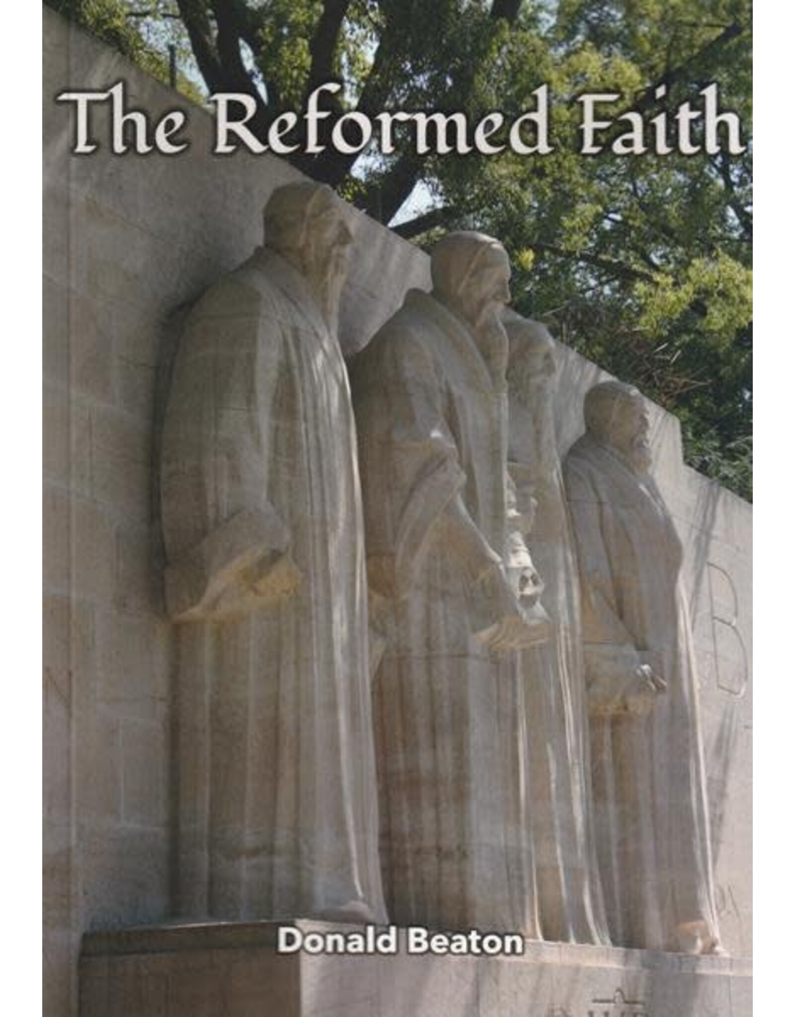 Donald Beaton The Reformed Faith