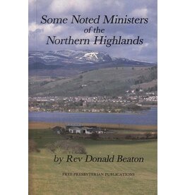 Donald Beaton Some Noted Ministers of the Northern Highlands