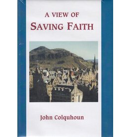 John Colquhoun A View of Saving Faith