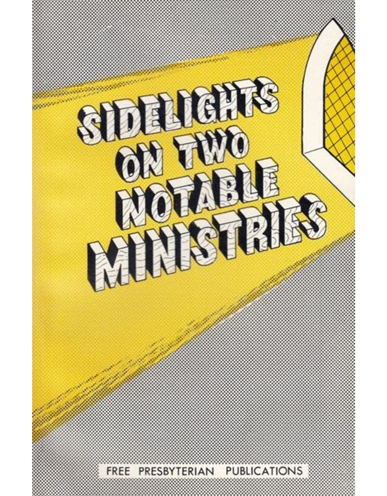 Sidelights on Two Notable Ministries
