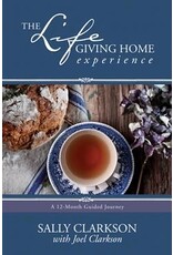 Sally Clarkson The Life Giving Home Experience