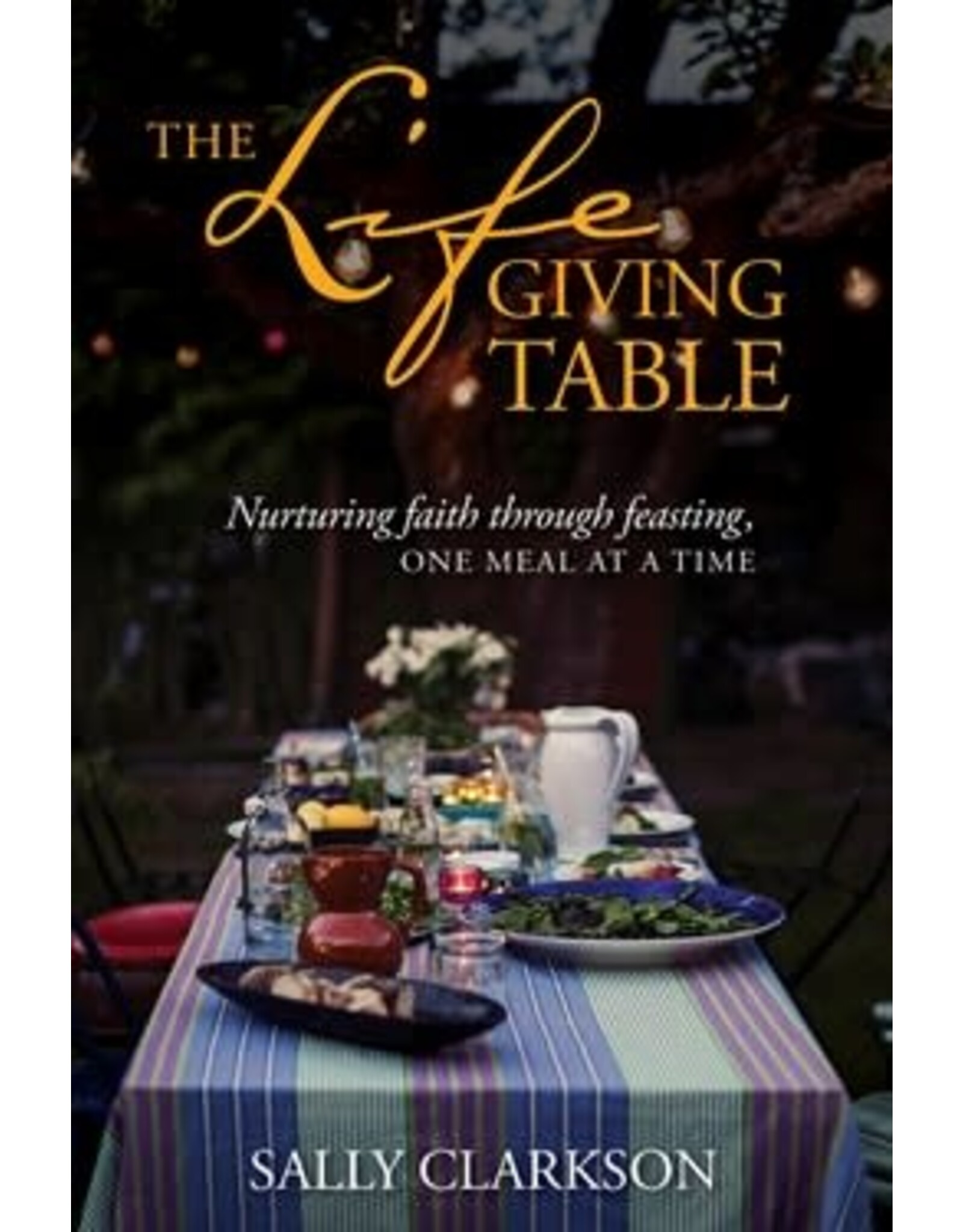 Sally Clarkson The Life Giving Table and Experience Set