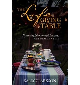 Sally Clarkson The Life Giving Table and Experience Set