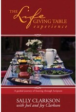 Sally Clarkson The Life Giving Table Experience