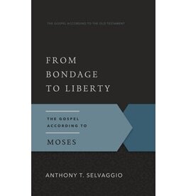 Anthony T. Selvaggio From Bondage to Liberty