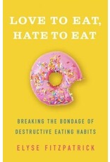Elyse Fitzpatrick Love to Eat Hate to Eat