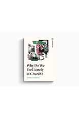 Jeremy Linneman Why Do We Feel Lonely At Church