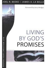 Joel R Beeke Living By God's Promises