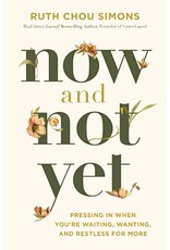 Ruth Chou Simons Now and Not Yet