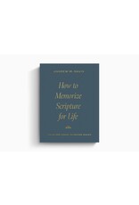 Andrew M. Davis How to Memorize Scripture for Life