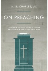 H.B. Charles On Preaching - Personal Pastoral Insights