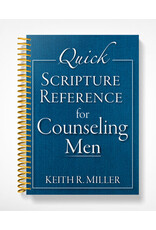 Keith R. Miller Quick Scripture Reference for Counseling Men