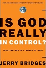 Jerry Bridges Is God Really in Control