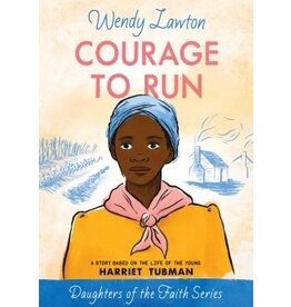 Wendy Lawton Courage to Run - Daughters of the Faith Series