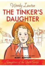 Wendy Lawton The Tinker's Daughter - Daughters of the Faith Series Wendy Lawton The Tinker's Daughter - Daughters of the Faith Series