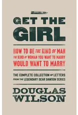 Douglas Wilson Get the Girl