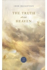 John MacArthur The Truth About Heaven - MacArthur