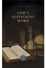 John MacArthur God's Sufficient Word