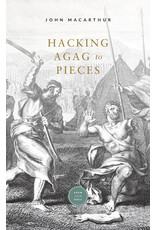 John MacArthur Hacking Agag to Pieces