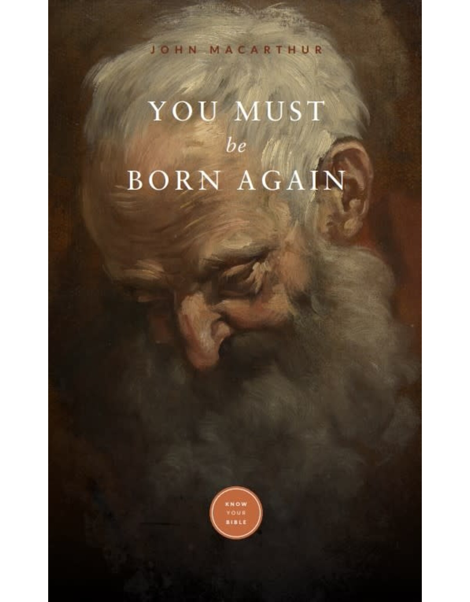 John MacArthur You Must Be Born Again