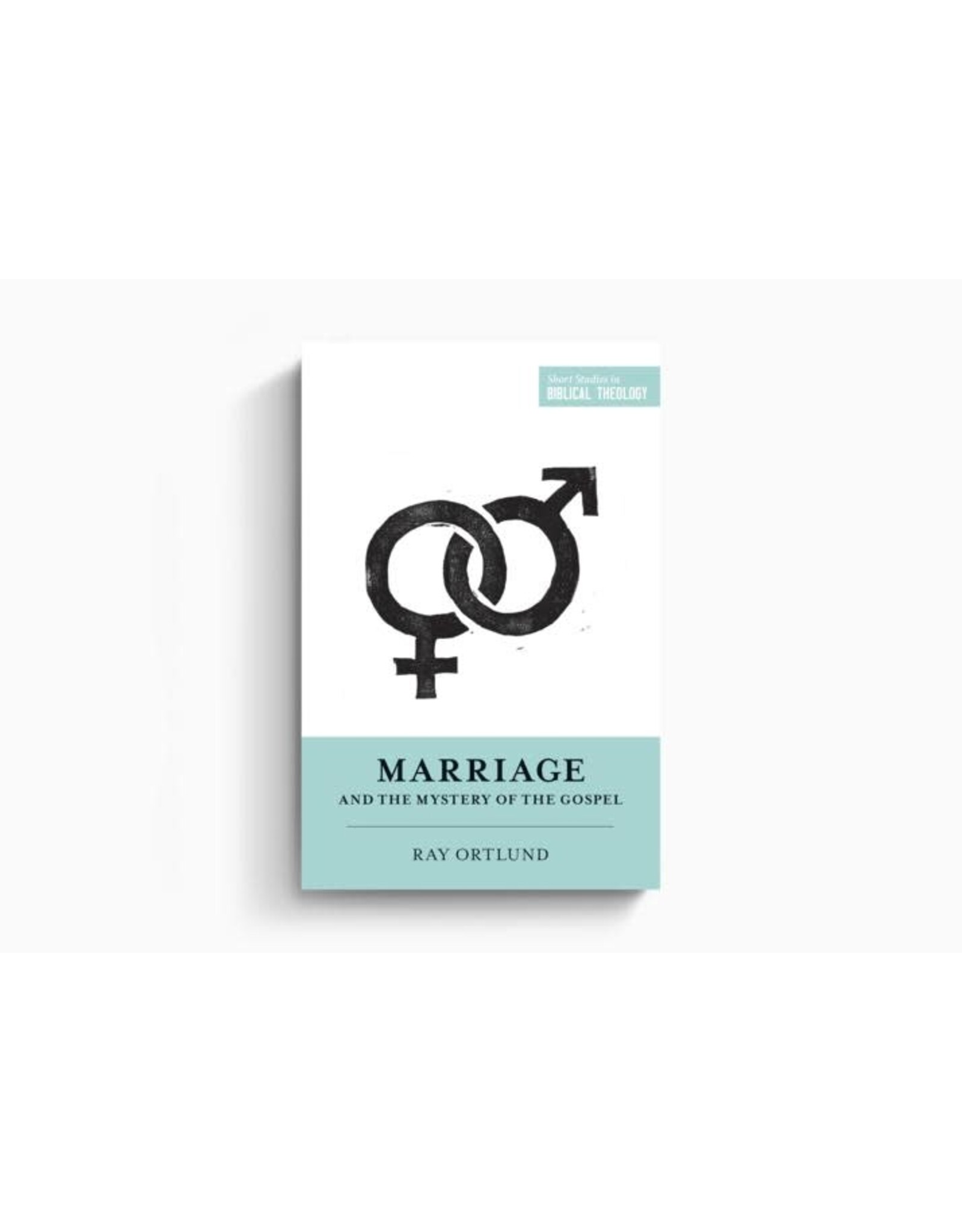 Ray Ortlund Marriage and the Mystery of the Gospel