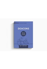 Deacons - How they Serve and Strengthen the Church