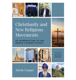 Derek Cooper Christianity and New Religious Movements