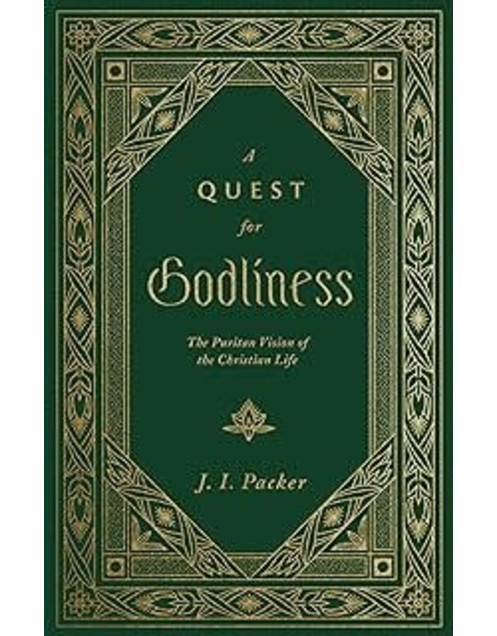 J.  I. Packer A Quest for Godliness