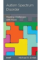 Michael R Emlet Autism Spectrum Disorder: Meeting Challenges with Hope