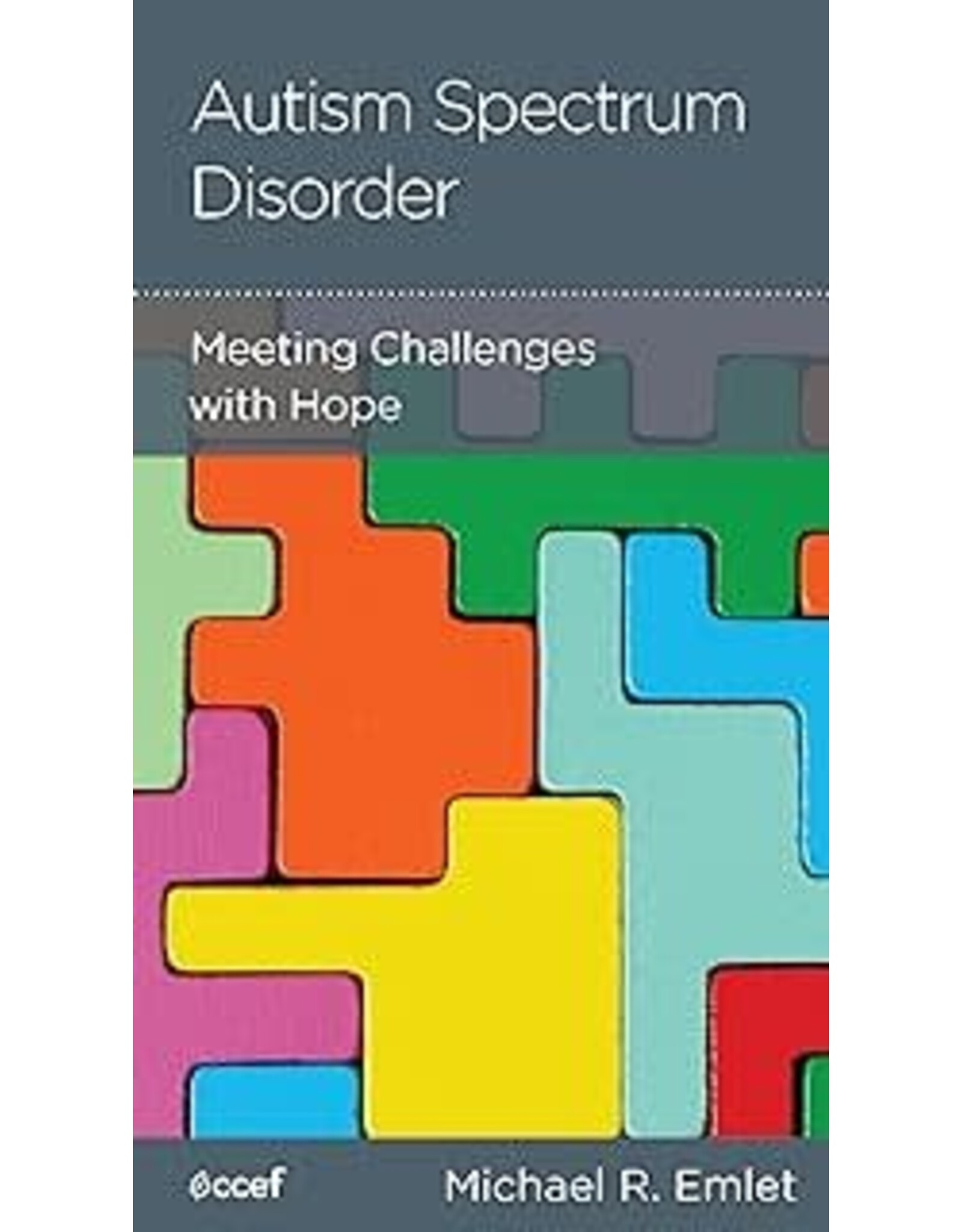 Michael R Emlet Autism Spectrum Disorder: Meeting Challenges with Hope