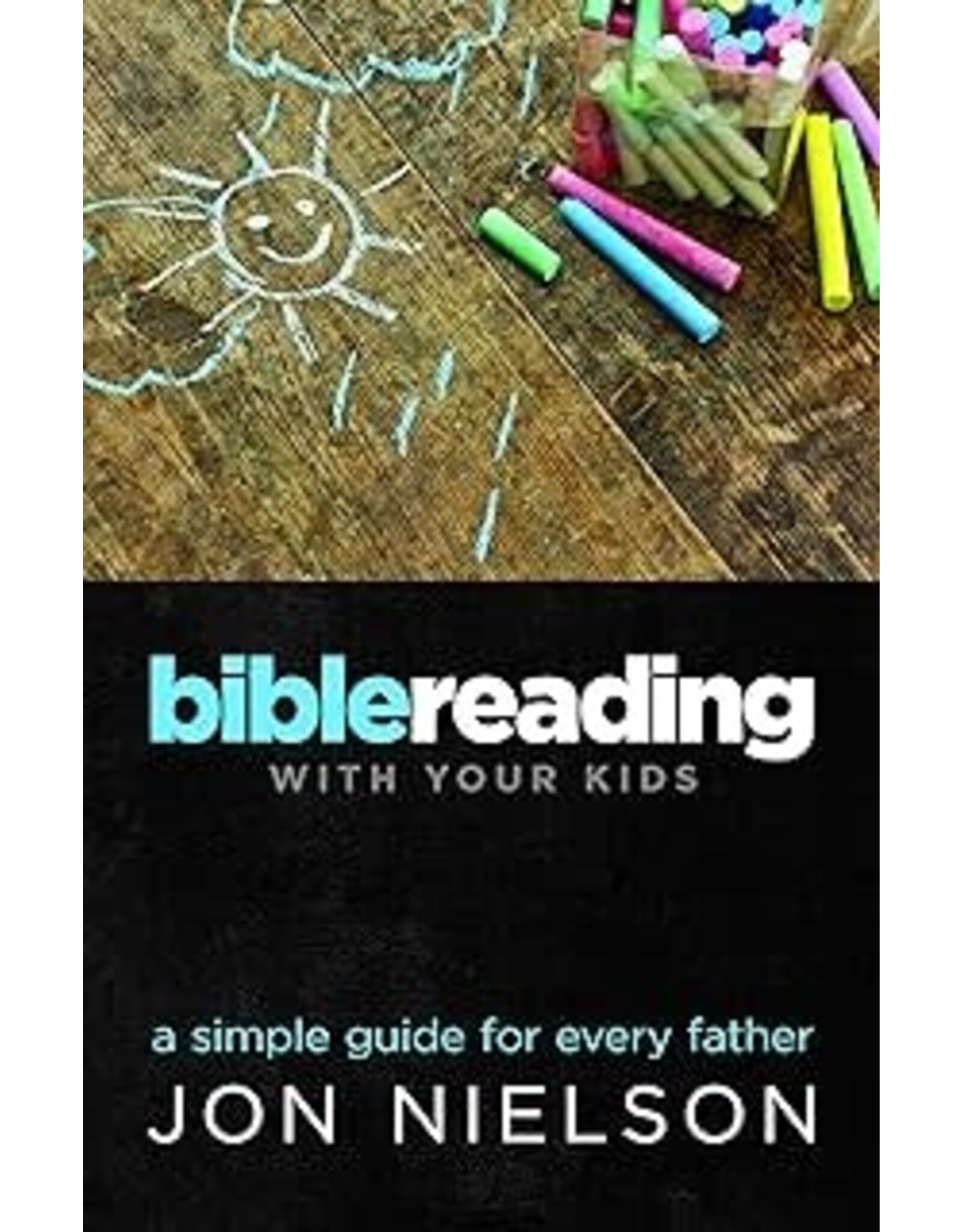 Jon Nielson Bible Reading With Your Kids