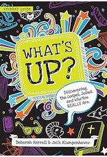 Deborah Harrell What's Up Discovering the Gospel, Jesus and Who You Really Are - Student Guide