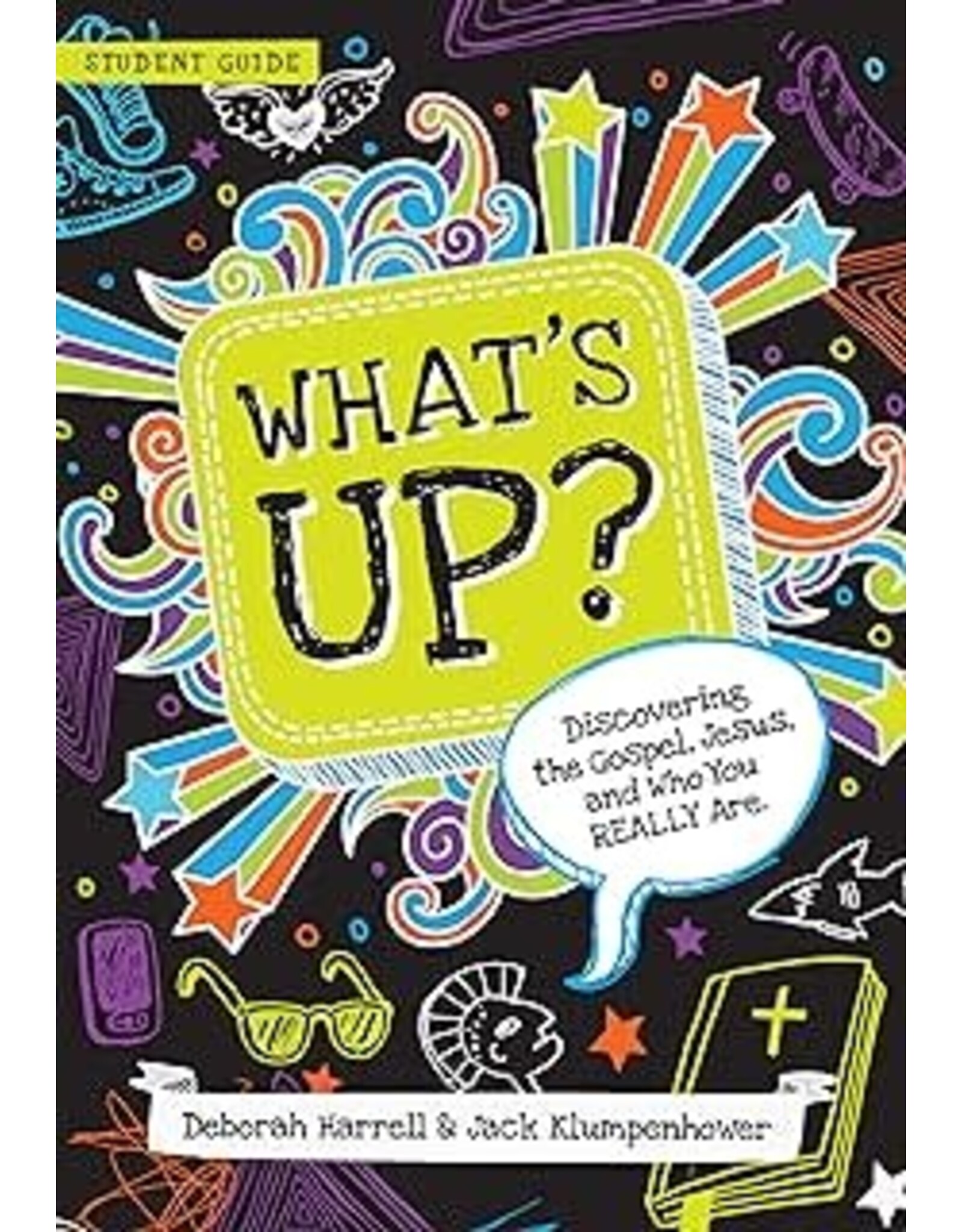 Deborah Harrell What's Up Discovering the Gospel, Jesus and Who You Really Are - Student Guide