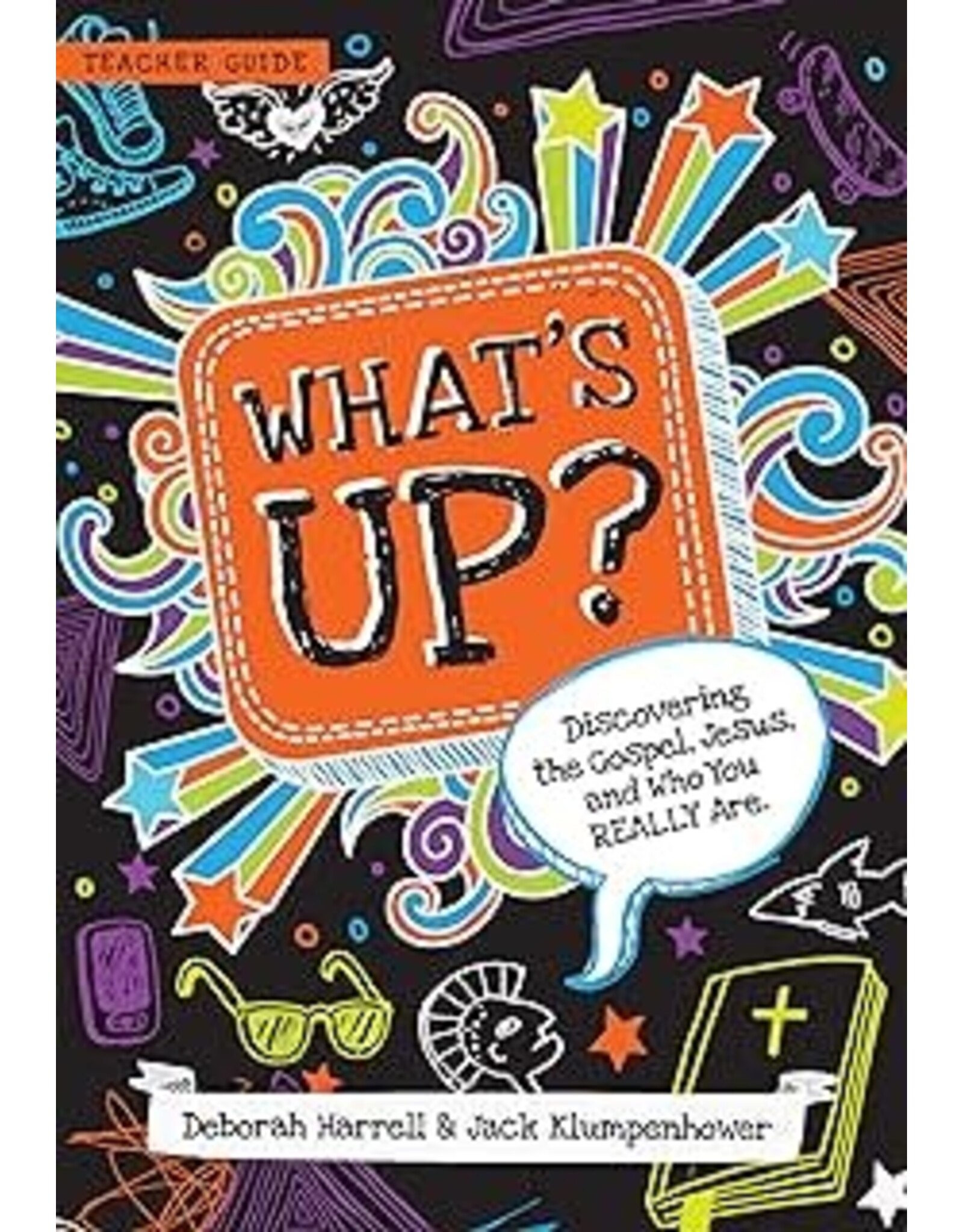 Deborah Harrell What's Up Discovering the Gospel, Jesus and Who You Really Are - Teacher Guide