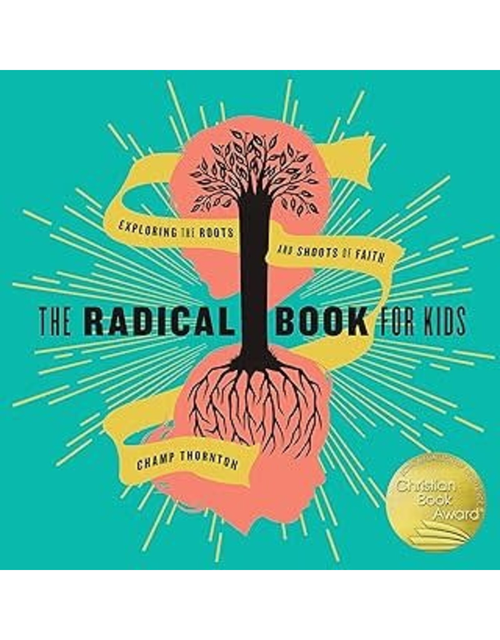 Champ Thornton The Radical Book for Kids