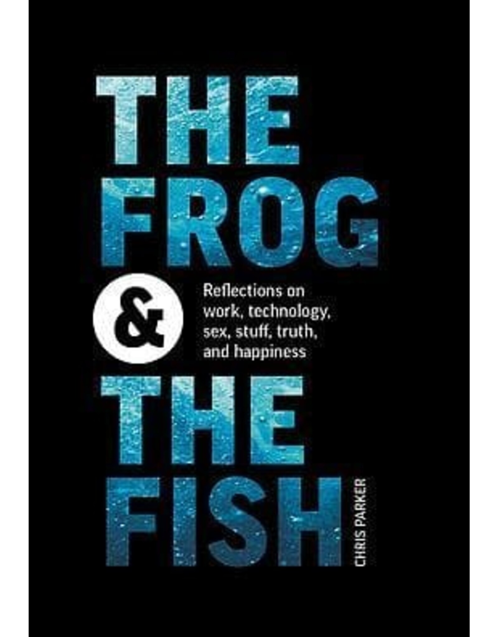 C Parker The Frog and The Fish