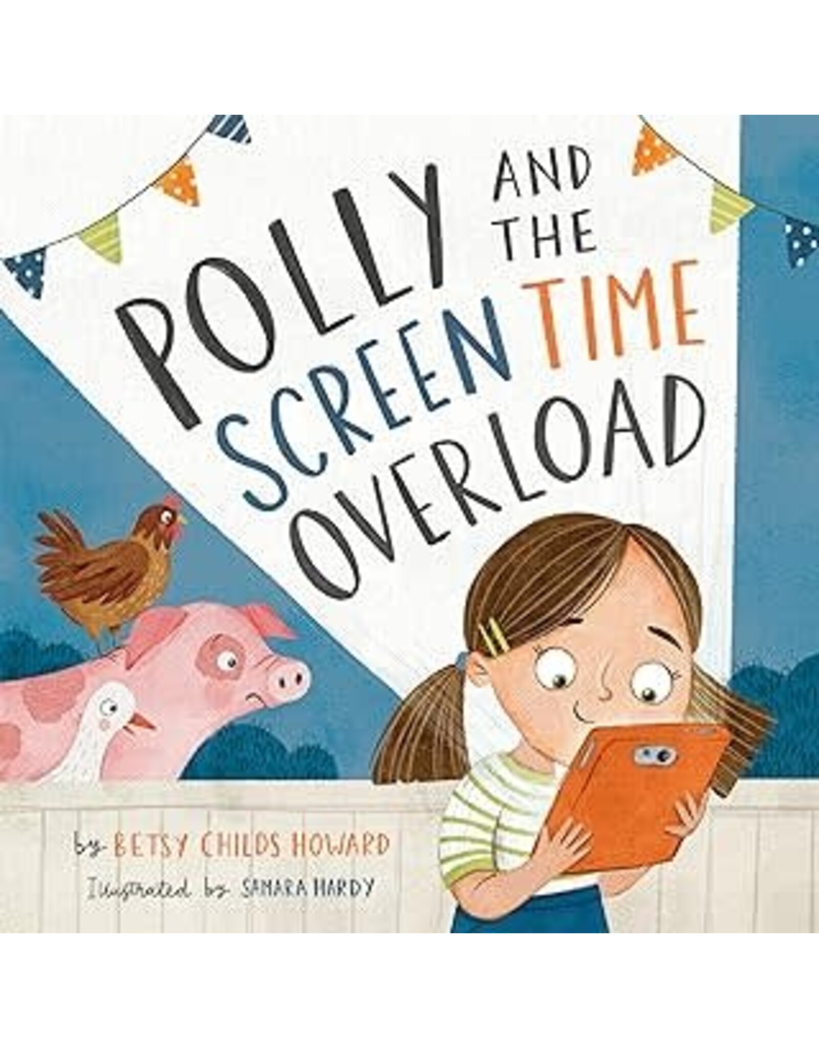 Betsy Childs Howard Polly and the Screen Time Overload