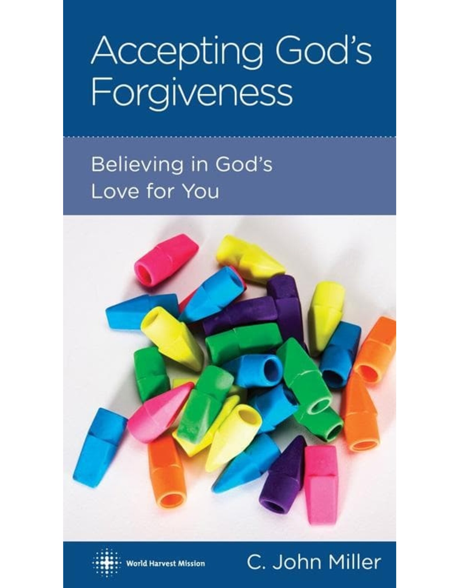 C John Miller Accepting God's Forgiveness