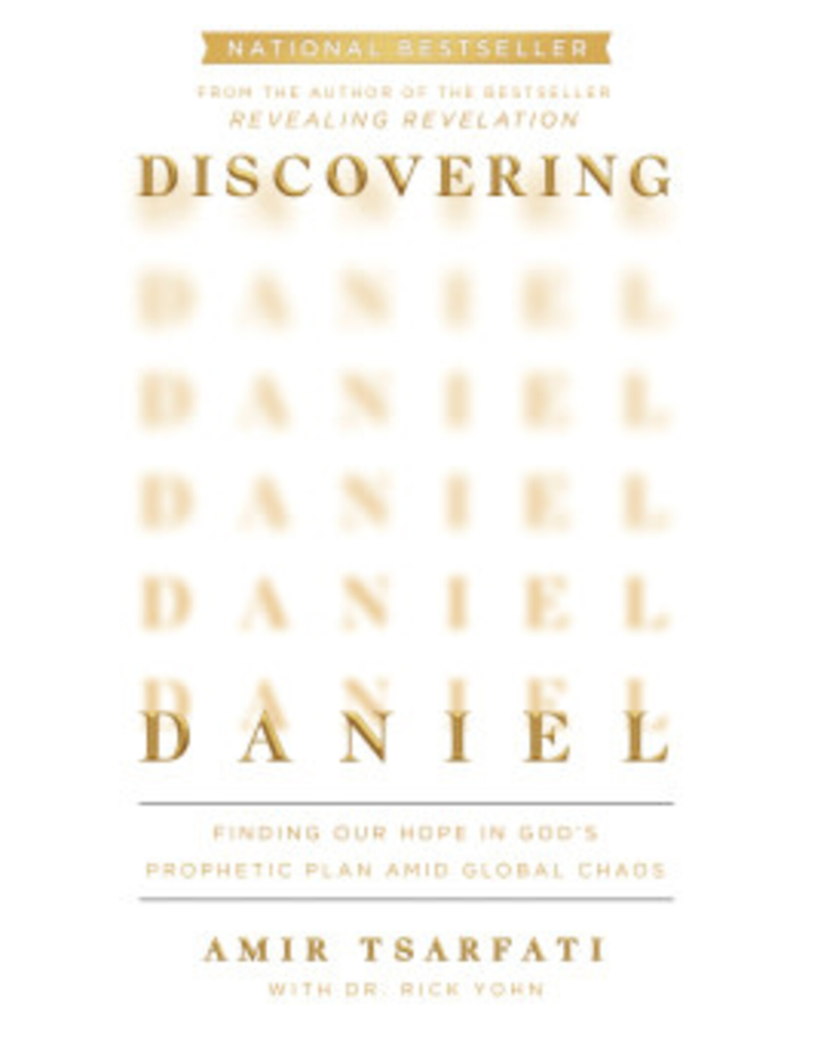 Amir Tsarfati Discovering Daniel - Finding Our Hope in God's Prophetic Plan