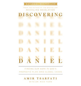 Amir Tsarfati Discovering Daniel - Finding Our Hope in God's Prophetic Plan