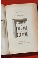 Leland Ryken Recovering the Lost Art of Reading