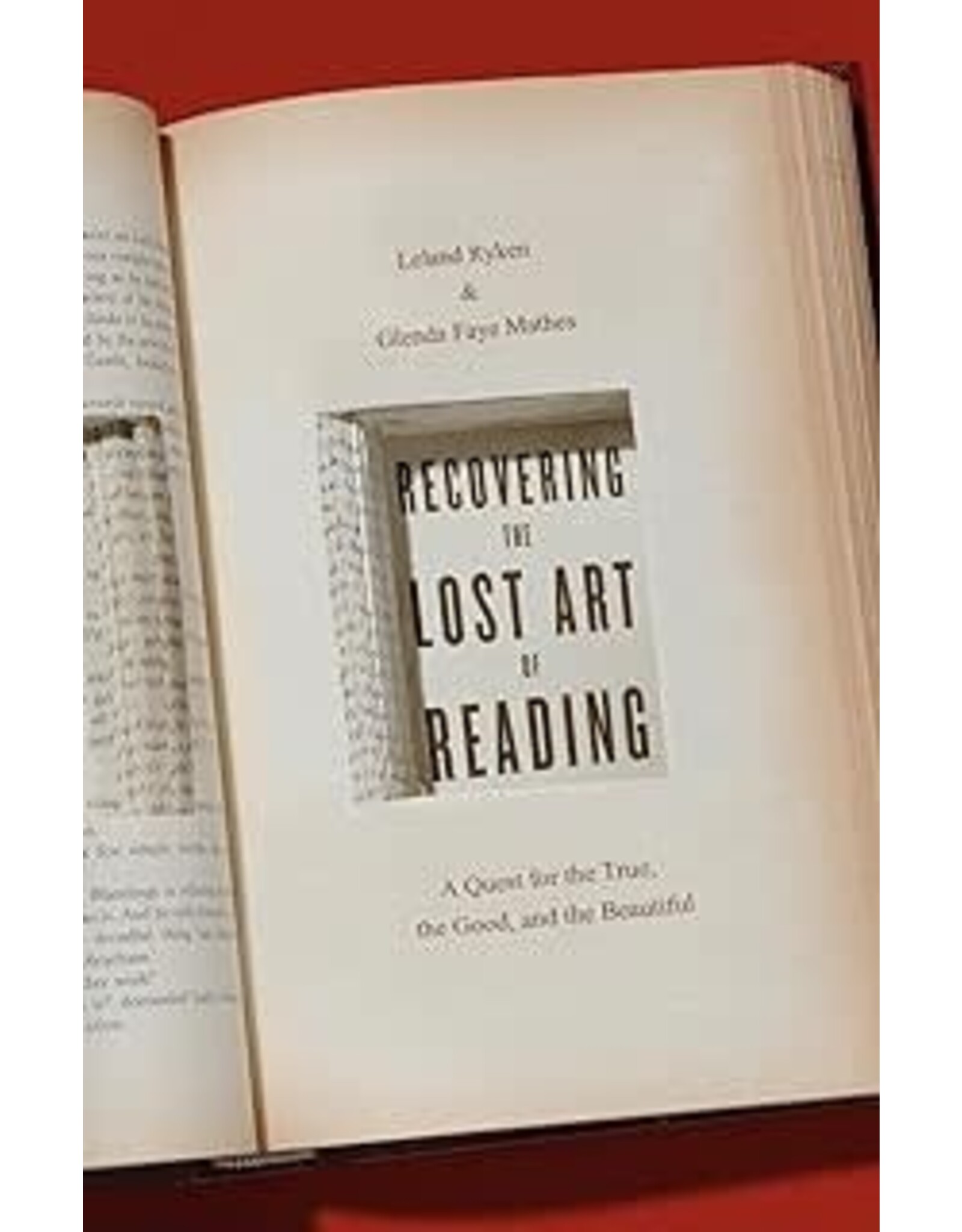 Leland Ryken Recovering the Lost Art of Reading