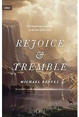 Michael Reeves Rejoice and Tremble